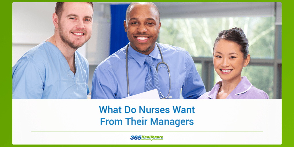 What Do Nurses Want From Their Managers