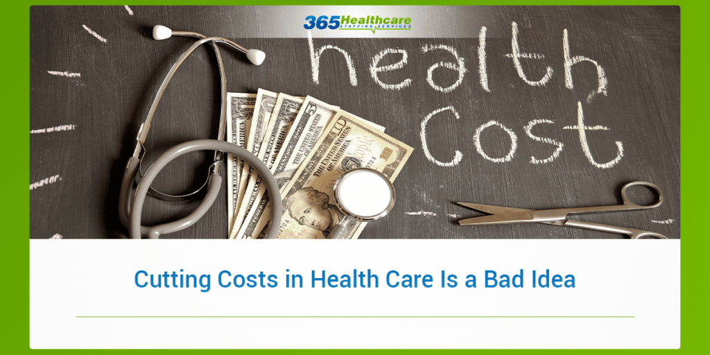 Cutting Costs in Health Care Is a Bad Idea