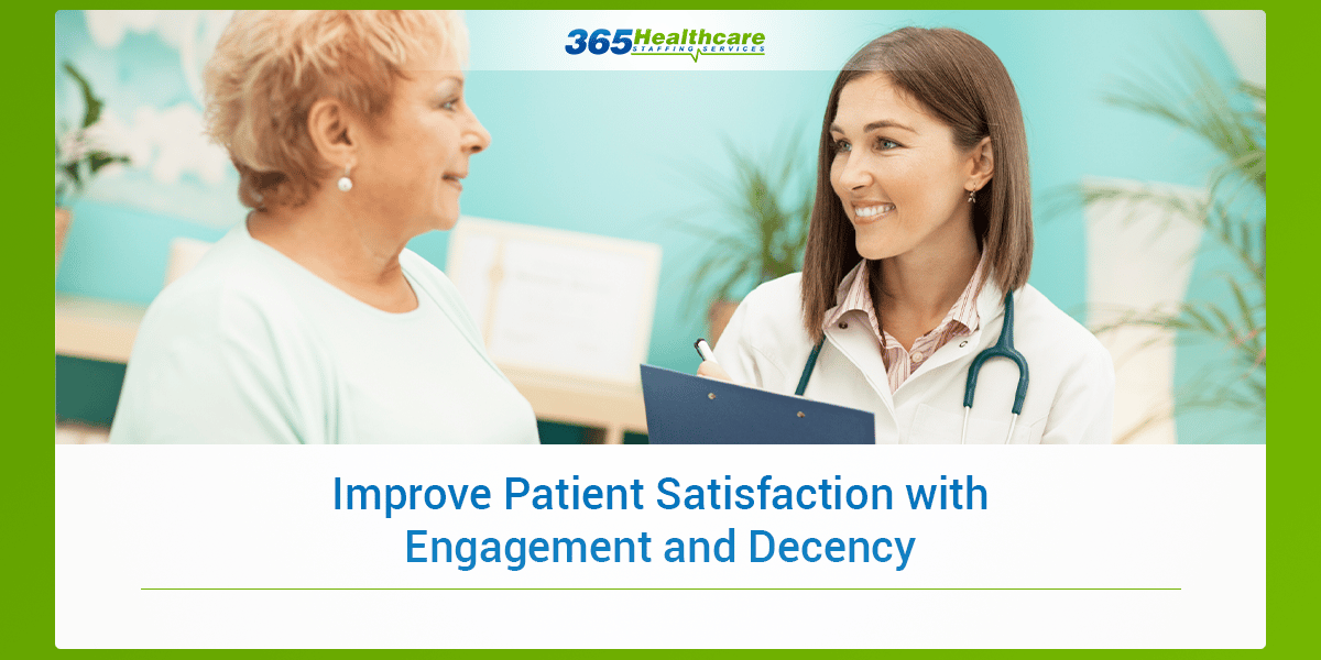 Improve Patient Satisfaction with Engagement and Decency